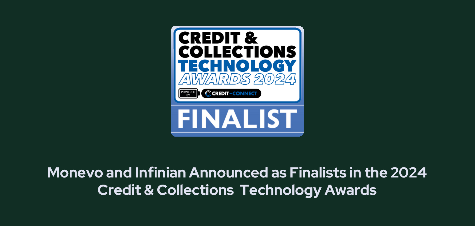 Monevo and Infinian Announced as Finalists in the 2024 Credit & Collections Technology Awards